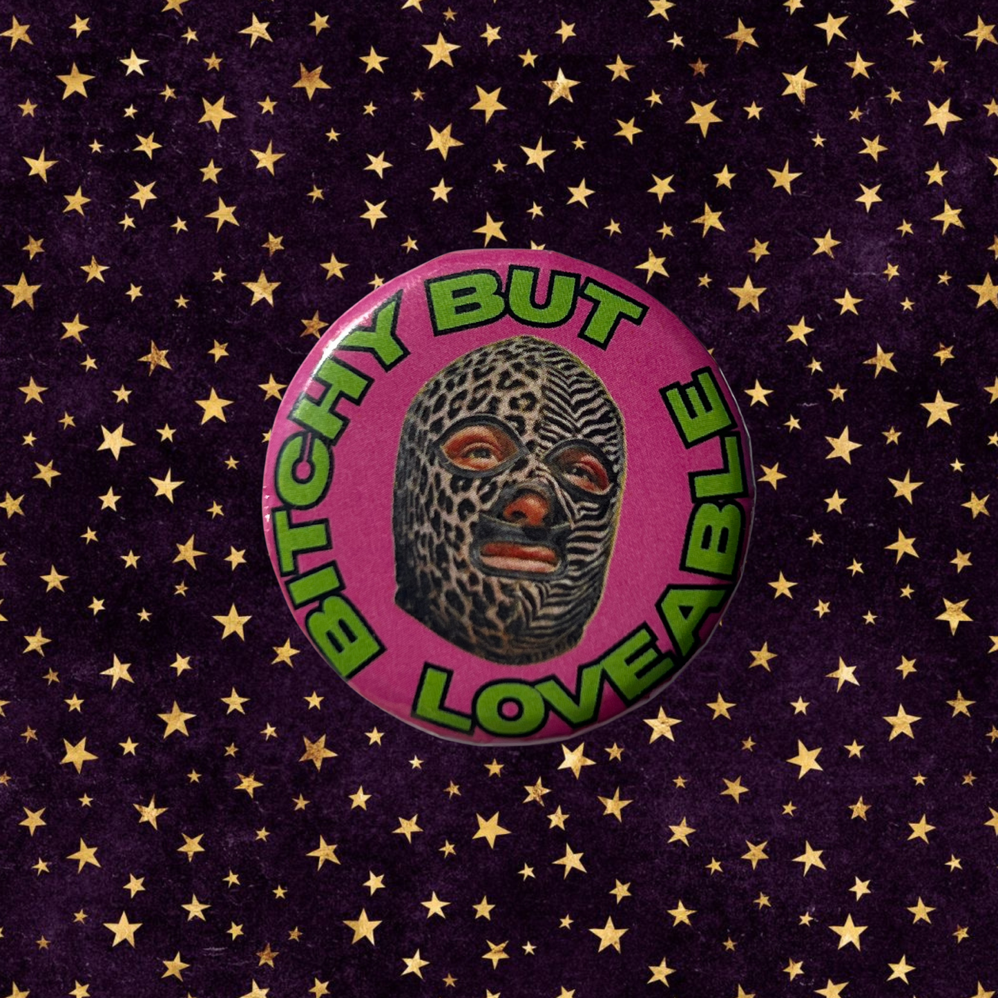 Bitchy But Lovable Pin