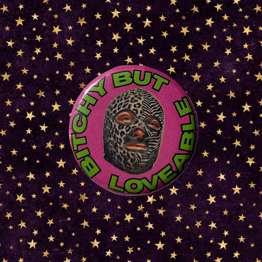 Bitchy But Lovable Pin